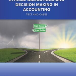 Ethical Obligations and Decision Making in Accounting: Text and Cases 6th Edition, ISBN-13: 978-1264135943