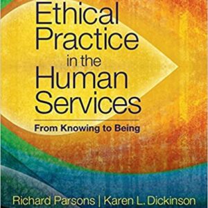 Ethical Practice in the Human Services: From Knowing to Being, ISBN-13: 978-1506332918
