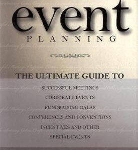Event Planning: The Ultimate Guide To Successful Meetings 2nd Edition by Judy Allen, ISBN-13: 978-0470155745