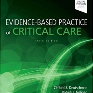 Evidence-Based Practice of Critical Care 3rd Edition, ISBN-13: 978-0323640688