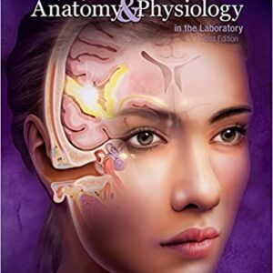 Exploring Anatomy and Physiology in the Laboratory 3rd Edition by Erin Amerman, ISBN-13: 978-1617316203