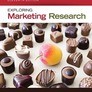 Exploring Marketing Research 11th Edition by Barry J. Babin,  ISBN-13: 978-1305263529