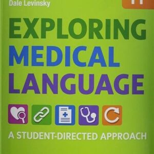Exploring Medical Language: A Student-Directed Approach 11th Edition by Danielle LaFleur Brooks, ISBN-13: 978-0323711562