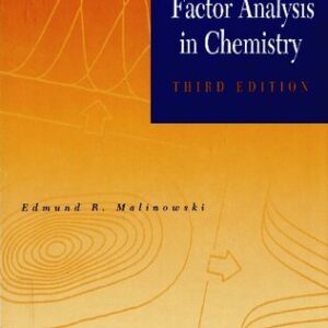 Factor Analysis in Chemistry 3rd Edition by Edmund R. Malinowski, ISBN-13: 978-0471134794