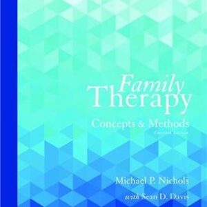 Family Therapy: Concepts and Methods 11th Edition by Michael Nichols, ISBN-13: 978-0133826609