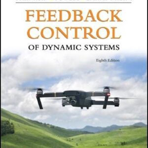 Feedback Control of Dynamic Systems 8th Edition by Gene Franklin, ISBN-13: 978-0134685717