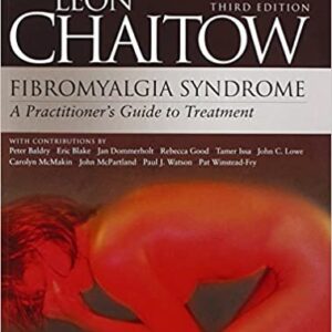 Fibromyalgia Syndrome: A Practitioners Guide to Treatment 3rd Edition, ISBN-13: 978-0443069369