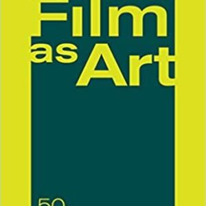 Film as Art First Edition by Rudolf Arnheim, ISBN-13: 978-0520248373