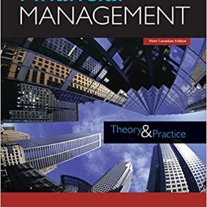 Financial Management: Theory and Practice 3rd Canadian Edition by Eugene F. Brigham, ISBN-13: 978-0176583057