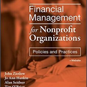Financial Management for Nonprofit Organizations: Policies and Practices 3rd Edition, ISBN-13: 978-1119382560