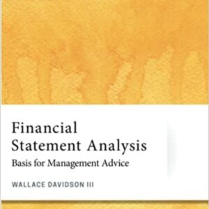 Financial Statement Analysis: Basis for Management Advice by Wallace Davidson III, ISBN-13: 978-1119742326