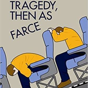 First as Tragedy, Then as Farce by Slavoj Zizek, ISBN-13: 978-1786635938