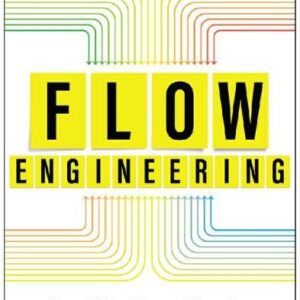 Flow Engineering: From Value Stream Mapping to Effective Action by Steve Pereira, ISBN-13: 978-1950508457