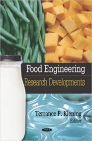 Food Engineering Research Developments by Terrance P. Klening, ISBN-13: 978-1600219061