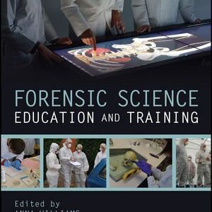 Forensic Science Education and Training, ISBN-13: 978-1118689233