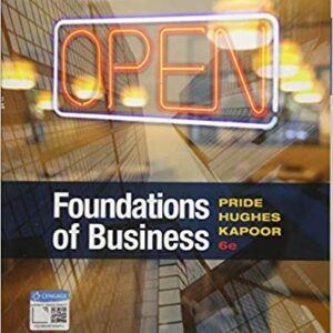 Foundations of Business 6th Edition by William M. Pride, ISBN-13: 978-1337386920