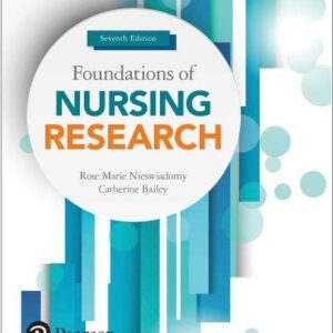 Foundations of Nursing Research 7th Edition by Rose Marie Nieswiadomy, ISBN-13: 978-0134167213