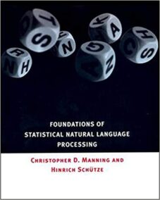Foundations of Statistical Natural Language Processing, ISBN-13: 978-0262133609