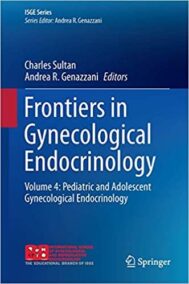 Frontiers in Gynecological Endocrinology Volume 4: Pediatric and Adolescent Gynecological Endocrinology