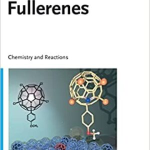Fullerenes: Chemistry and Reactions by Andreas Hirsch, ISBN-13: 978-352730820