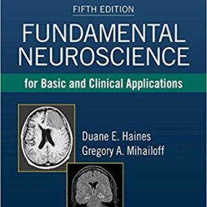 Fundamental Neuroscience for Basic and Clinical Applications 5th Edition, ISBN-13: 978-0323396325