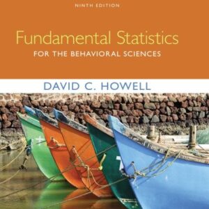 Fundamental Statistics for the Behavioral Sciences 9th Edition, ISBN-13: 978-1305863163