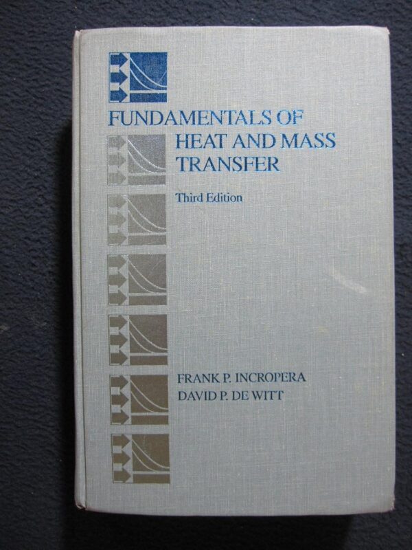 Fundamentals Of Heat And Mass Transfer 3rd Edition, ISBN-13: 978-8122426427