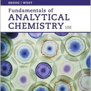 Fundamentals of Analytical Chemistry 10th Edition by Douglas A. Skoog, ISBN-13: 978-0357450390