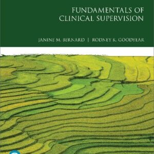Fundamentals of Clinical Supervision 6th Edition by Janine M. Bernard, ISBN-13: 978-0134752518