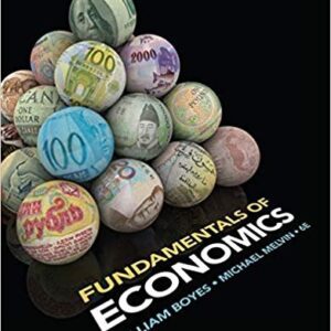 Fundamentals of Economics 6th Edition by William Boyes, ISBN-13: 978-1133956105