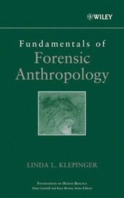 Fundamentals of Forensic Anthropology, ISBN-13: 978-0471210061