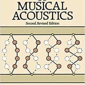 Fundamentals of Musical Acoustics 2nd Edition by Arthur H. Benade, ISBN-13: 978-0486264844