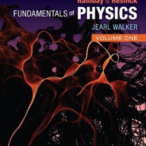 Fundamentals of Physics 12th Edition Volume ONE by David Halliday, ISBN-13: 978-1119801146