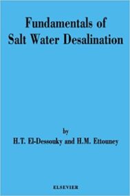 Fundamentals of Salt Water Desalination, ISBN-13: 978-0444508102