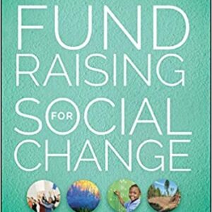 Fundraising for Social Change 7th Edition by Kim Klein, ISBN-13: 978-1119209775