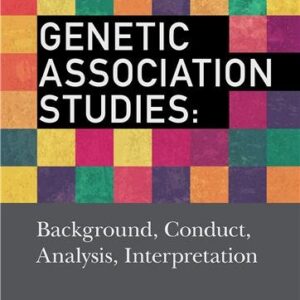 Genetic Association Studies: Background, Conduct, Analysis, Interpretation, ISBN-13: 978-0815344636