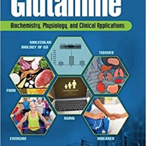 Glutamine: Biochemistry, Physiology, and Clinical Applications, ISBN-13: 978-1482234299