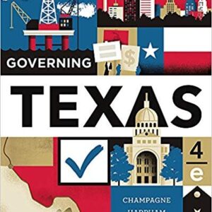 Governing Texas 4th Edition by Anthony Champagne, ISBN-13: 978-0393644302