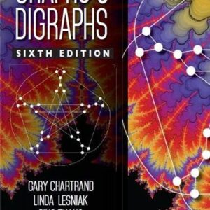 Graphs and Digraphs 6th Edition by Gary Chartrand, ISBN-13: 978-1498735803