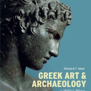 Greek Art and Archaeology 2nd Edition by Richard T. Neer, ISBN-13: 978-0500052099