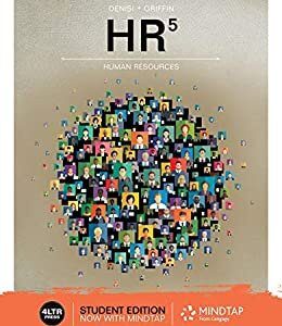 HR 5th Edition by Angelo DeNisi, ISBN-13: 978-0357048191