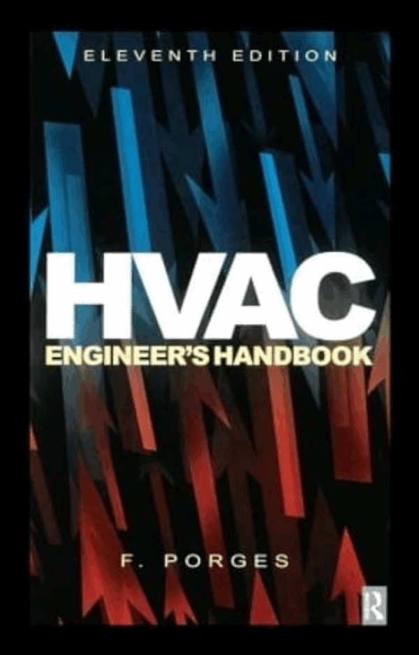 HVAC Engineer’s Handbook 11th Edition, ISBN-13: 978-0750646062