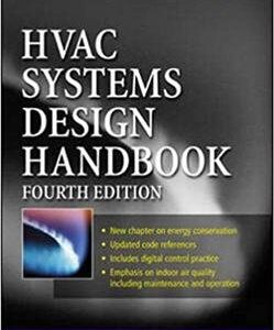 HVAC Systems Design Handbook 4th Edition, ISBN-13: 978-0071395861