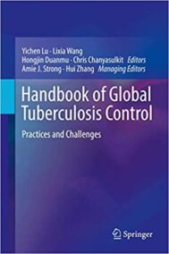 Handbook of Global Tuberculosis Control: Practices and Challenges by Yichen Lu, ISBN-13: 978-1493966653