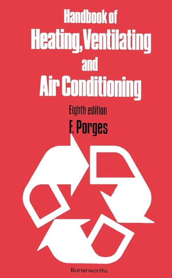 Handbook of Heating, Ventilating and Air Conditioning 8th Edition, ISBN-13: 978-1483162690