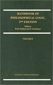Handbook of Philosophical Logic 2nd Edition Volume 9 by Dov M. Gabbay, ISBN-13: 978-9048160556