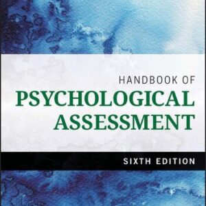 Handbook of Psychological Assessment 6th Edition by Gary Groth-Marnat, ISBN-13: 978-1118960646