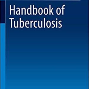 Handbook of Tuberculosis by Jacques H. Grosset, ISBN-13: 978-3319262710