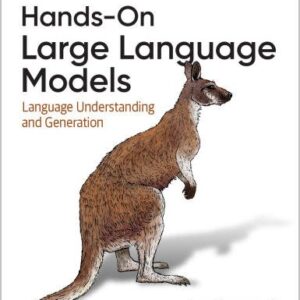 Hands-On Large Language Models: Language Understanding and Generation by Jay Alammar, ISBN-13: 978-1098150969