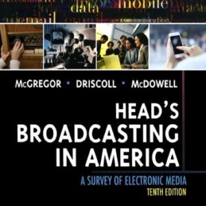 Head's Broadcasting in America: A Survey of Electronic Media 10th Edition, ISBN-13: 978-0205608133